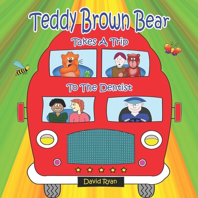 Teddy Brown Bear Adventures B0D9DF8CTF Book Cover