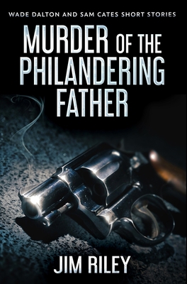 Murder Of The Philandering Father: Premium Hard... 1034502344 Book Cover