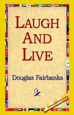 Laugh and Live 1421815184 Book Cover