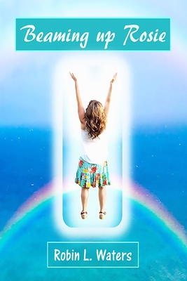 Beaming up Rosie 0997417366 Book Cover