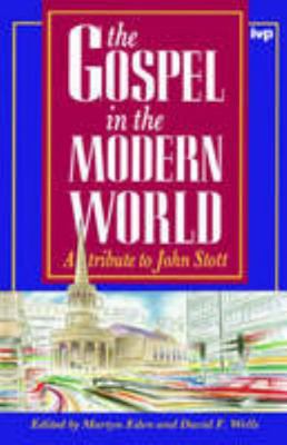 The Gospel in the Modern World: A Tribute to Jo... 0851106447 Book Cover