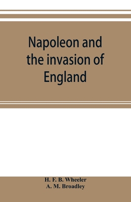 Napoleon and the invasion of England: the story... 935389574X Book Cover