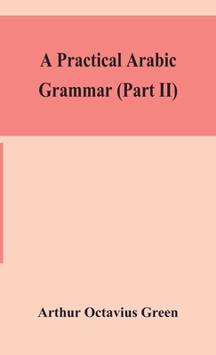 A Practical Arabic Grammar (Part Ii) 9354152384 Book Cover
