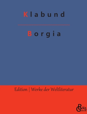 Borgia [German] 3966376997 Book Cover
