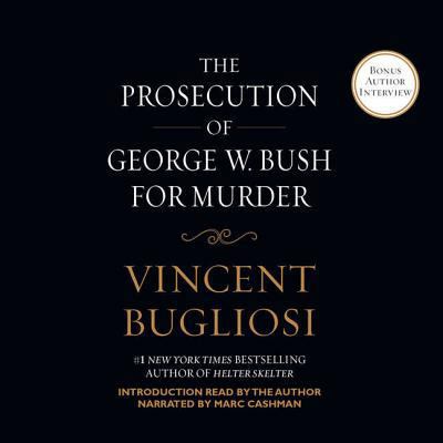 The Prosecution of George W. Bush for Murder Lib/E 0792756061 Book Cover