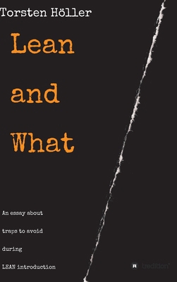 Lean and What: An essay about traps to avoid du... 3347161548 Book Cover