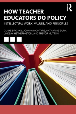 How Teacher Educators Do Policy: Intellectual W... 1032766107 Book Cover