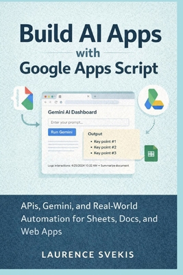 Build AI Apps with Google Apps Script: APIs, Ge... B0GDFTV1VM Book Cover