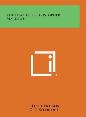 The Death of Christopher Marlowe 1258929341 Book Cover