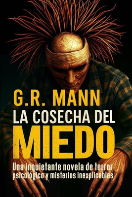 La Cosecha del Miedo: Una inquietante novela de... [Spanish] B0FWBJCZ8Z Book Cover