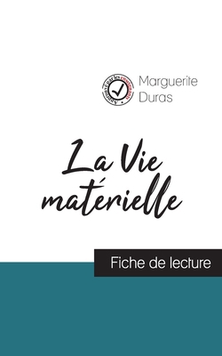 La Vie matérielle de Marguerite Duras (fiche de... [French]            Book Cover