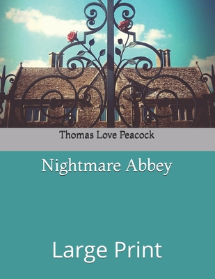 Nightmare Abbey: Large Print B085JTQT66 Book Cover