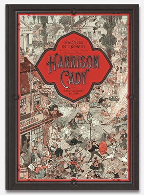 Madness in Crowds: The Teeming Mind of Harrison... 1948886049 Book Cover