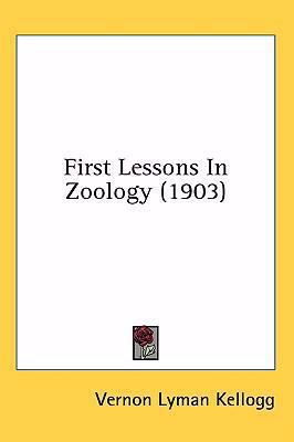 First Lessons in Zoology (1903) 1436990114 Book Cover