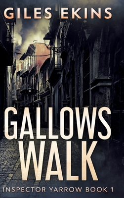 Gallows Walk (Inspector Yarrow Book 1) 1715719344 Book Cover