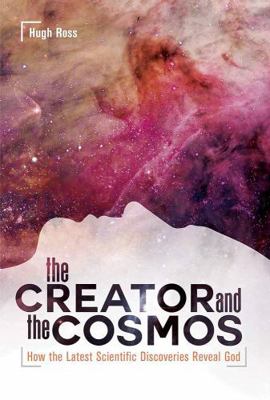 The Creator and the Cosmos: How the Latest Scie... 1886653143 Book Cover