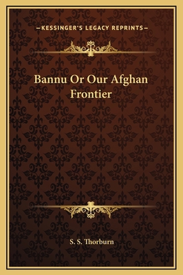 Bannu Or Our Afghan Frontier 1169351336 Book Cover
