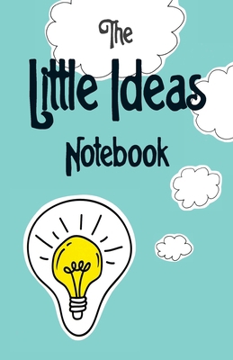 The Little Ideas Notebook 0645055409 Book Cover