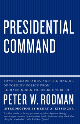 Presidential Command: Power, Leadership, and th... 0307390527 Book Cover