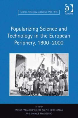 Popularizing Science and Technology in the Euro... 0754662691 Book Cover