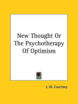 New Thought Or The Psychotherapy Of Optimism 1161523464 Book Cover