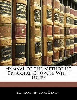 Hymnal of the Methodist Episcopal Church: With ... 114225609X Book Cover