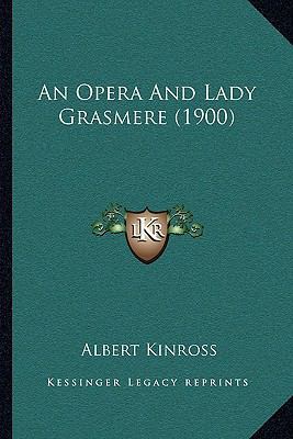 An Opera And Lady Grasmere (1900) 1164127624 Book Cover