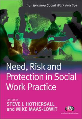 Need, Risk and Protection in Social Work Practice 1844452522 Book Cover
