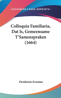 Colloquia Familiaria, DAT Is, Gemeensame T'Same... [Chinese] 1161997784 Book Cover