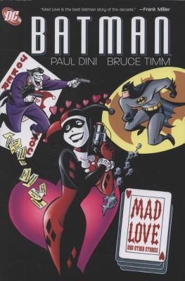 Batman: Mad Love and Other Stories 1401222455 Book Cover