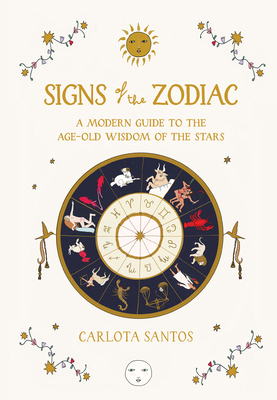 Signs of the Zodiac: A Modern Guide to the Age-... 1648291414 Book Cover