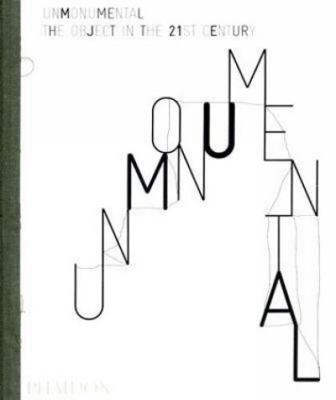 Unmonumental 0714848298 Book Cover