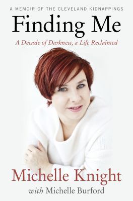 Finding Me: A Decade of Darkness, a Life Reclai... 1602862575 Book Cover