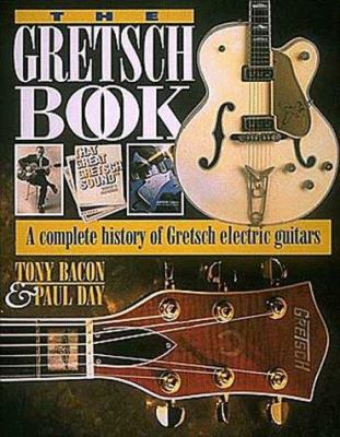 Gretsch Book (CL) 0879304081 Book Cover