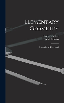 Elementary Geometry: Practical and Theoretical 1016166524 Book Cover