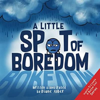 A Little SPOT of Boredom 1951287657 Book Cover