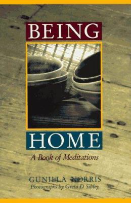 Being Home: A Book of Meditations 0517581590 Book Cover