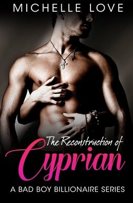 The Reconstruction of Cyprian: A Bad Boy Billio... 1541001389 Book Cover