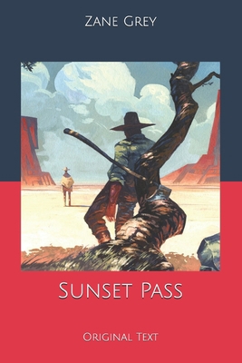 Sunset Pass: Original Text B084NZ8W69 Book Cover