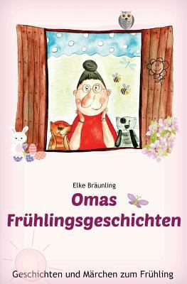Omas Frühlingsgeschichten: Frühlingsgeschichten... [German] 1542538866 Book Cover