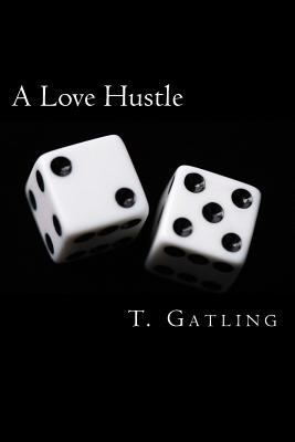 A Love Hustle 1727357221 Book Cover