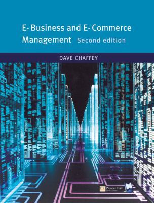 E-Business and E-Commerce Management: Strategy,... 0273683780 Book Cover