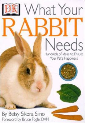 What Your Rabbit Needs 0613332318 Book Cover