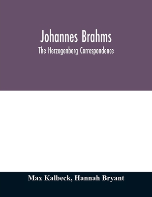 Johannes Brahms; the Herzogenberg correspondence 9354011918 Book Cover