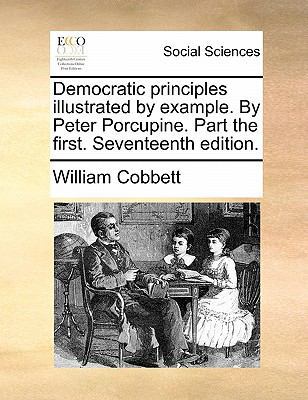 Democratic Principles Illustrated by Example. b... 1170878474 Book Cover