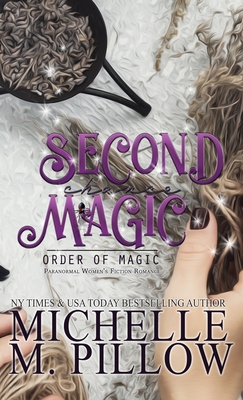 Second Chance Magic: A Paranormal Women's Ficti... 1625012969 Book Cover