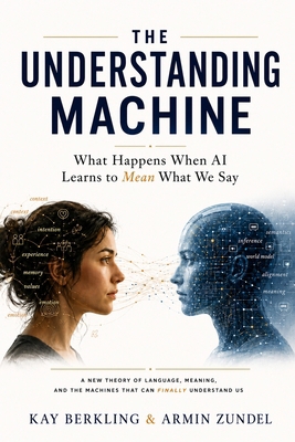 The Understanding Machine: Machinosemiotics 3948789037 Book Cover