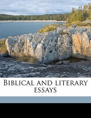 Biblical and Literary Essays 1177608863 Book Cover