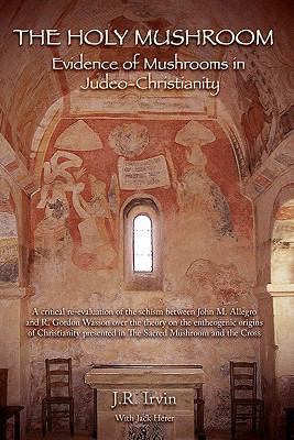 The Holy Mushroom: Evidence of Mushrooms in Jud... 1439215170 Book Cover