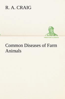 Common Diseases of Farm Animals 384915470X Book Cover